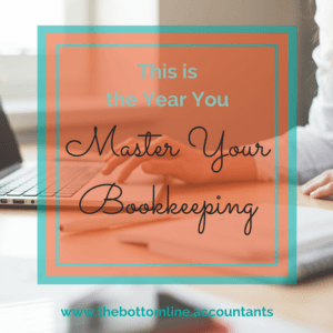 This is the Year You Master Your Bookkeeping